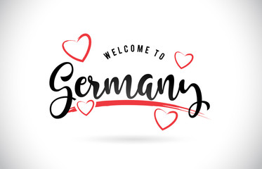 Germany Welcome To Word Text with Handwritten Font and Red Love Hearts.