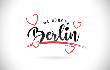 Berlin Welcome To Word Text with Handwritten Font and Red Love Hearts. - obrazy, fototapety, plakaty