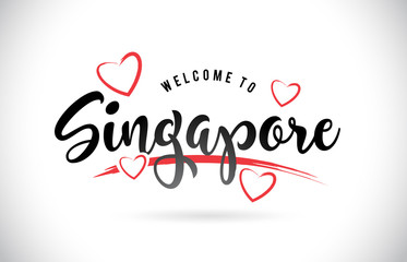 Fototapeta na wymiar Singapore Welcome To Word Text with Handwritten Font and Red Love Hearts.