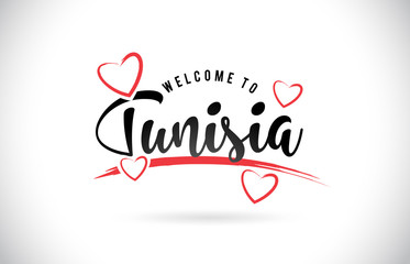 Fototapeta na wymiar Tunisia Welcome To Word Text with Handwritten Font and Red Love Hearts.