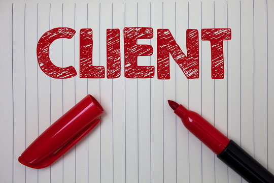 Word writing text Client. Business concept for Purchaser Customer Shopper User Patron Prospect Sharer Investor Buyer Notebook paper background open marker ideas messages inspiration thoughts.