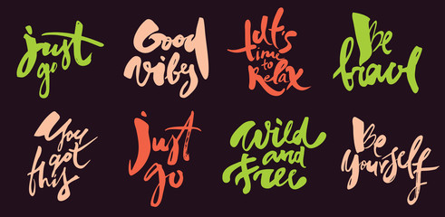 Set of hand drawn motivational and positive lettering phrases. Modern brush calligraphy, typography