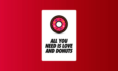 All you need is love and donuts quote poster design