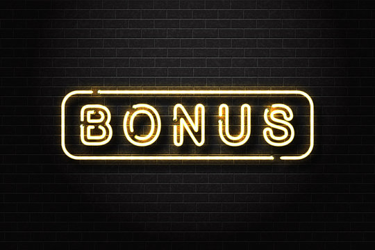 Vector realistic isolated neon sign of Bonus logo on the wall background. Concept of slot machine win, casino and award ceremony.