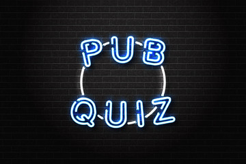 Vector realistic isolated neon sign of Pub Quiz logo for decoration and covering on the wall background.