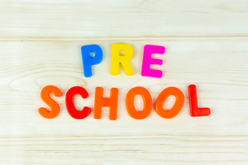 Alphabet letters with arrangement of Pre School wording. Pre School, back to school and kindergarten concept.