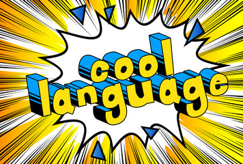 Cool Language - Comic book word on abstract background.
