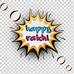 Raksha Bandhan greeting card design with happy rakhi text on pop art grey transparent background.
