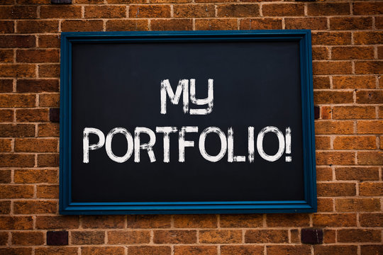 Conceptual hand writing showing My Portfolio Motivational Call. Business photo showcasing Samples of work Art drawings photography Framed hang black board study class brick wall background. - Powered by Adobe
