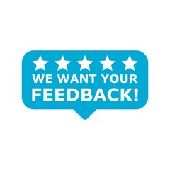 We want your feedback sign, We want your feedback icon