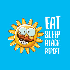 Eat sleep beach repeat vector illustration or summer poster. vector funky sun character with funny slogan for print on tee. summer party fun label or icon on blue sky background