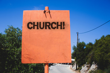 Conceptual hand writing showing Church. Business photo text Cathedral Altar Tower Chapel Mosque Sanctuary Shrine Synagogue Temple Wooden board post ideas blue sky trees antique vintage landscape.