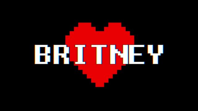 pixel heart BRITNEY word text glitch interference screen seamless loop animation background new dynamic retro vintage joyful colorful video footage