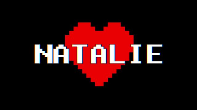 pixel heart NATALIE word text glitch interference screen seamless loop animation background new dynamic retro vintage joyful colorful video footage