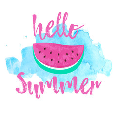 Hello Summer greeting card with pink Watermelon. Hand drawn Hello Summer lettering on watercolor background