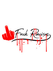 mittelfinger graffiti spray tropfen design verbot nein no racism logo text dagegen hass liebe rasse flüchtlinge willkommen bunt leben zusammen menschen dumm idioten nazis raus rassismus
