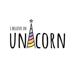 I believe in uniconrn. Vector illustration. Print for t-shirt