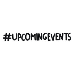 Hashtag upcoming events. Vector lettering illustration on white background.