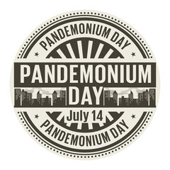 Pandemonium Day,  July 14 - obrazy, fototapety, plakaty