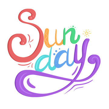 Lettering Sunday written by hand. Calligraphic colorful inscription. Vector element for banners, printing on T-shirts, postcards and your design