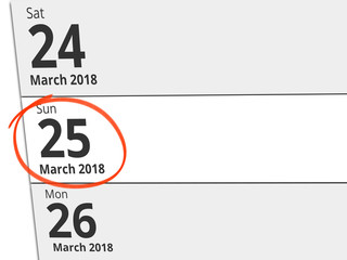Date Sunday 25 March 2018 circled in red on a calendar