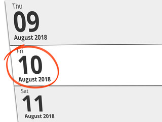 Date Friday 10 August 2018 circled in red on a calendar