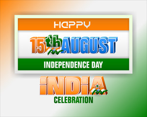 Holiday design, background with 3d texts and national flag colors for fifteenth of August, India, Independence day, celebration