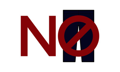 No pants concept. Ban or Stop signs. Jeans with stop sign. Prohibition. forbidden red symbol. Vector illustration