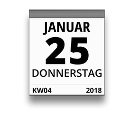 Kalender für Donnerstag, 25. JANUAR 2018 (Woche 04)