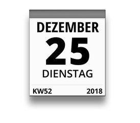 Kalender für Dienstag, 25. DEZEMBER 2018 (Woche 52)