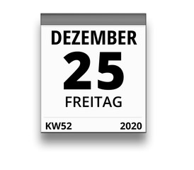 Kalender für Freitag, 25. DEZEMBER 2020 (Woche 52)