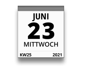 Kalender für Mittwoch, 23. JUNI 2021 (Woche 25)