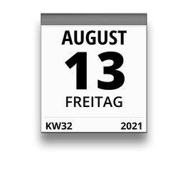 Kalender für Freitag, 13. AUGUST 2021 (Woche 32)