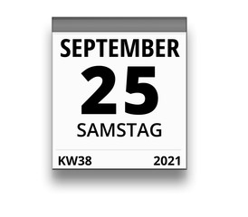 Kalender für Samstag, 25. SEPTEMBER 2021 (Woche 38)