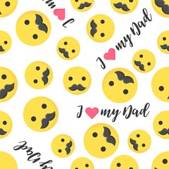Seamless pattern happy father’s day with emoji and mustache, flat design and hand lettering i love my dad