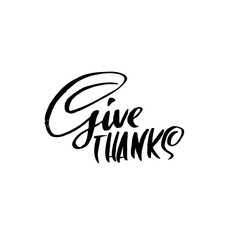 Give Thanks modern brush lettering. Black and white typography banner. Vector illustration.