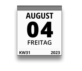 Kalender für Freitag, 4. AUGUST 2023 (Woche 31)
