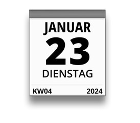 Kalender für Dienstag, 23. JANUAR 2024 (Woche 04)