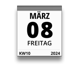 Kalender für Freitag, 8. MÄRZ 2024 (Woche 10)