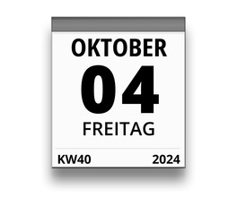 Kalender für Freitag, 4. OKTOBER 2024 (Woche 40)