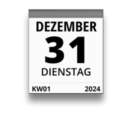 Kalender für Dienstag, 31. DEZEMBER 2024 (Woche 01)