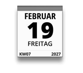 Kalender für Freitag, 19. FEBRUAR 2027 (Woche 07)