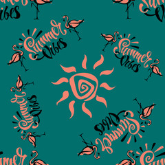 Seamless pattern. Flamingo. Summer viber. Lettering. Stylish summer print. Tropical. Green background. Vector.
