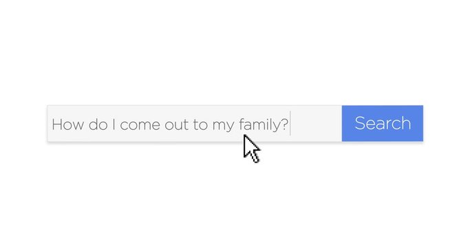 A graphical Google-style web search box asking the question, "How do I come out to my family?" With optional luma matte.  	