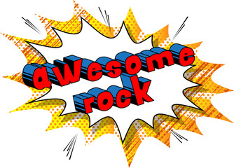 Awesome Rock - Comic book word on abstract background.
