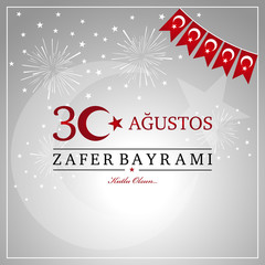 30 agustos zafer bayrami. Translation from Turkish : August 30 celebration of victory and the National Day in Turkey.
