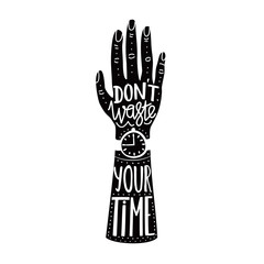 Vector illustration with hand, watch and lettering text - Don't waste your time.