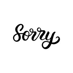 Hand drawn lettering card. The inscription: Sorry. Perfect design for greeting cards, posters, T-shirts, banners, print invitations.
