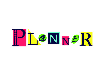 Lettering of Planner with different letters in dark blue on colorful shapes in red, green, blue, yellow for decoration, cover of planner, notebook