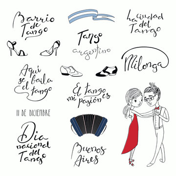Set of hand written tango quotes, design elements, tr. from Spanish National Tango Day, Tango district, is danced here, is my passion, city. Vector illustration. Isolated objects on white background.